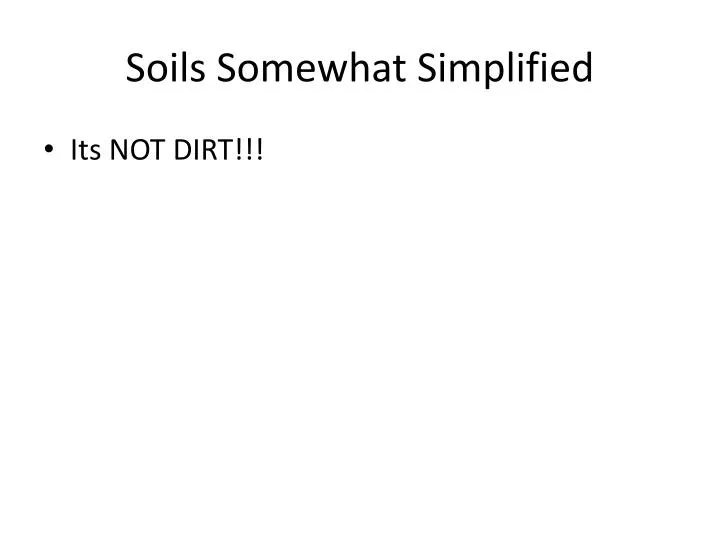 soils somewhat simplified
