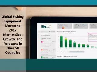 Global Fishing Equipment Market to 2017 - Market Size, Growt
