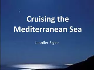 Cruising the Mediterranean Sea