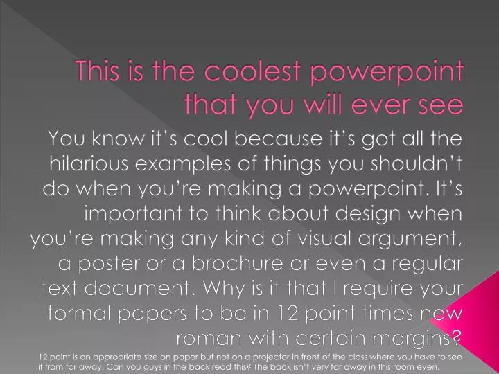 this is the coolest powerpoint that you will ever see
