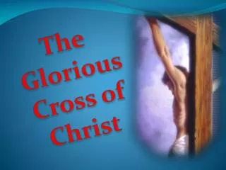 The Glorious Cross of Christ