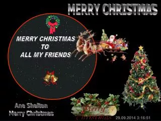 MERRY CHRISTMAS TO ALL MY FRIENDS
