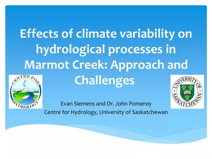 effects of climate variability on hydrological processes in marmot creek approach and challenges