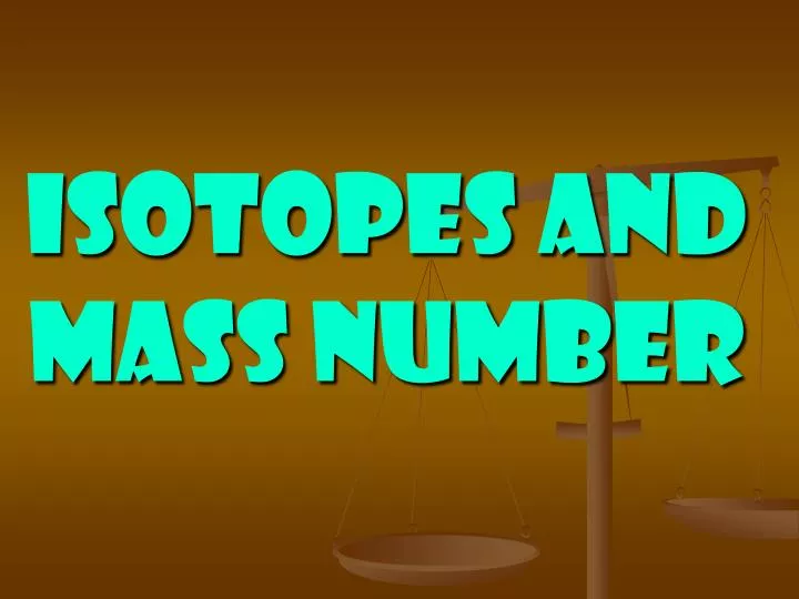 isotopes and mass number