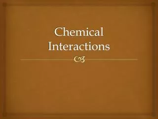 chemical interactions