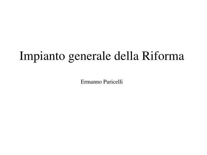 impianto generale della riforma ermanno puricelli