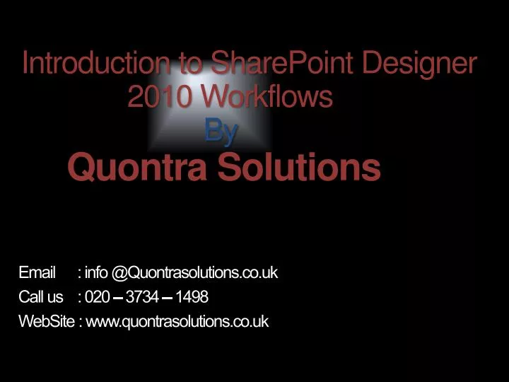 introduction to sharepoint designer 2010 workflows by quontra solutions