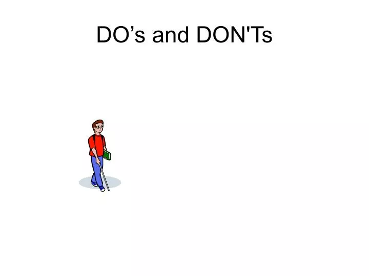 do s and don ts