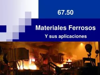 67 50 materiales ferrosos