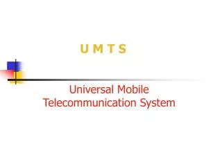 u m t s
