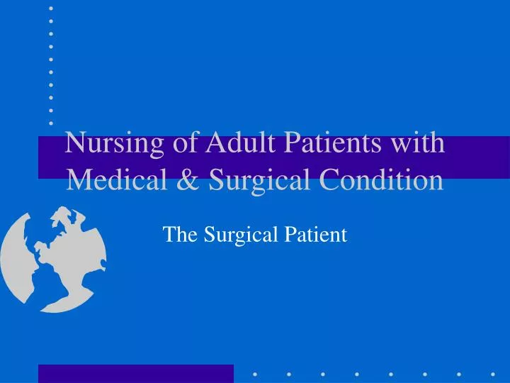 nursing of adult patients with medical surgical condition
