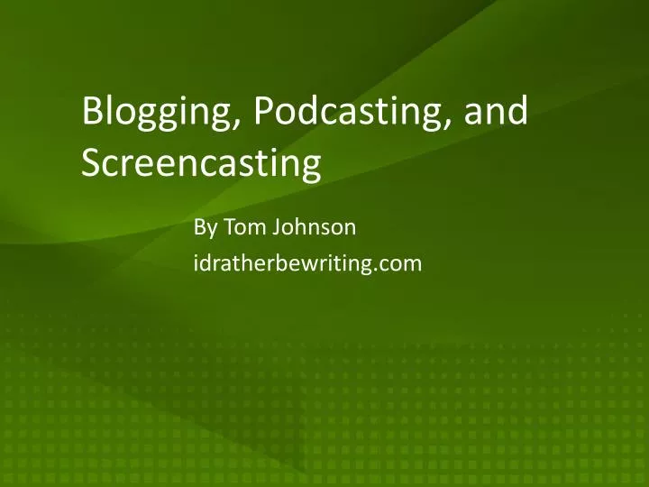 blogging podcasting and screencasting