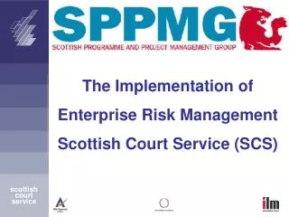 The Implementation of Enterprise Risk Management Scottish Court Service (SCS)