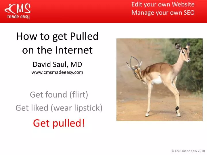 how to get pulled on the internet david saul md www cmsmadeeasy com