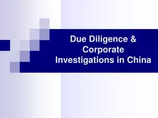 Due Diligence &amp; Corporate Investigations in China