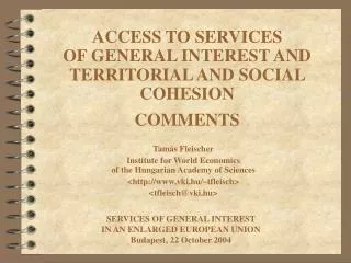 ACCESS TO SERVICES OF GENERAL INTEREST AND TERRITORIAL AND SOCIAL COHESION COMMENTS