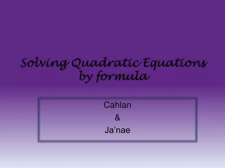 solving quadratic equations by formula