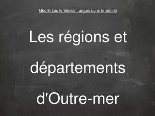 les r gions et d partements d outre mer