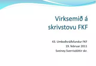 virksemi skrivstovu fkf