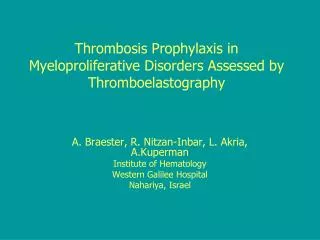Thrombosis Prophylaxis in Myeloproliferative Disorders Assessed by Thromboelastography