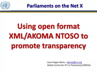 Using open format XML/AKOMA NTOSO to promote transparency