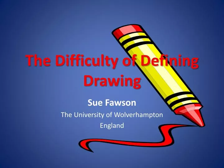 the difficulty of defining drawing