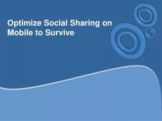 Optimize Social Sharing on Mobile to Survive