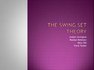The Swing Set Theory
