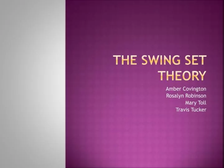 the swing set theory