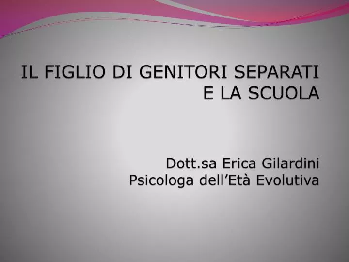 il figlio di genitori separati e la scuola dott sa erica gilardini psicologa dell et evolutiva