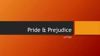 Pride &amp; Prejudice