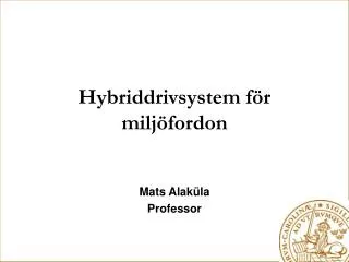 hybriddrivsystem f r milj fordon