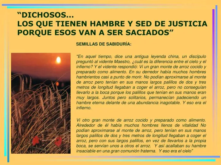 dichosos los que tienen hambre y sed de justicia porque esos van a ser saciados