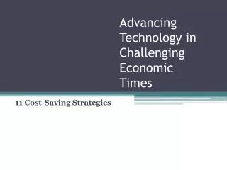 Advancing Technology in Challenging Economic Times