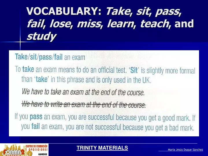 vocabulary take sit pass fail lose miss learn teach and study