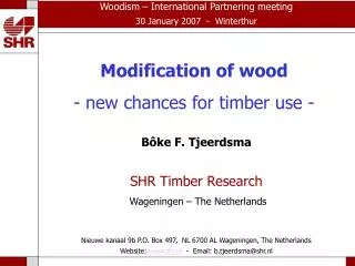 Modification of wood - new chances for timber use -