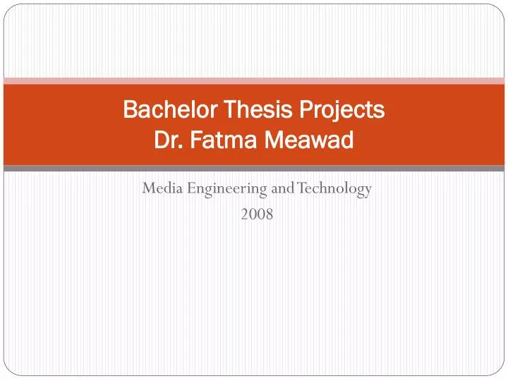 bachelor thesis projects dr fatma meawad