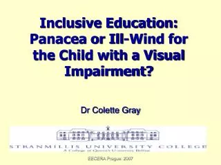 Inclusive Education: Panacea or Ill-Wind for the Child with a Visual Impairment?