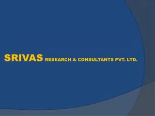 SRIVAS RESEARCH &amp; CONSULTANTS PVT. LTD.