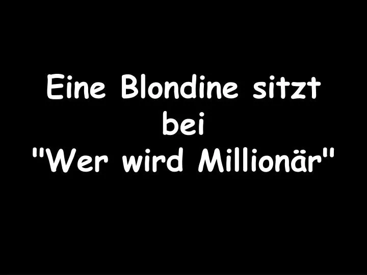 eine blondine sitzt bei wer wird million r