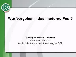 Wurfvergehen – das moderne Foul?