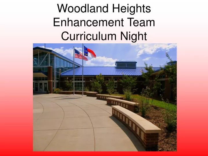 woodland heights enhancement team curriculum night