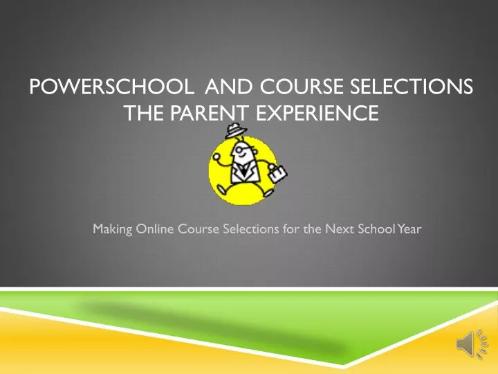 powerschool and course selections the parent experience