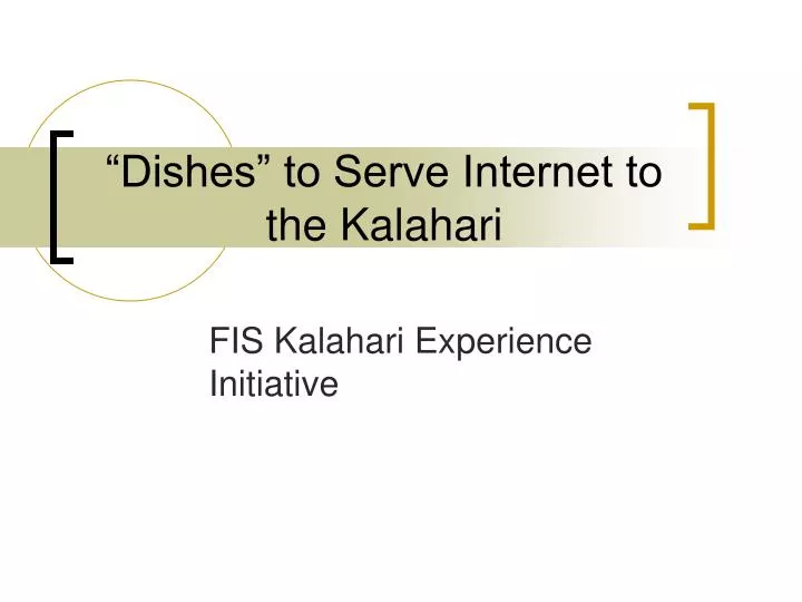 dishes to serve internet to the kalahari