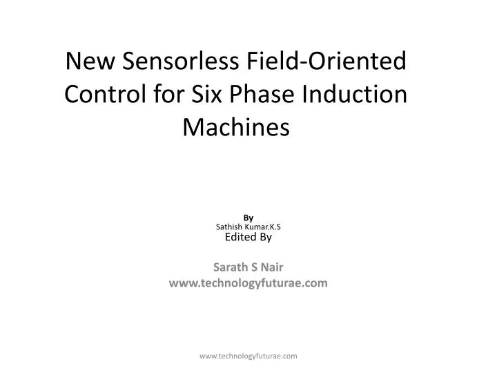 new sensorless field oriented control for six phase induction machines