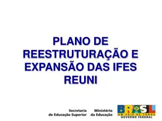 plano de reestrutura o e expans o das ifes reuni
