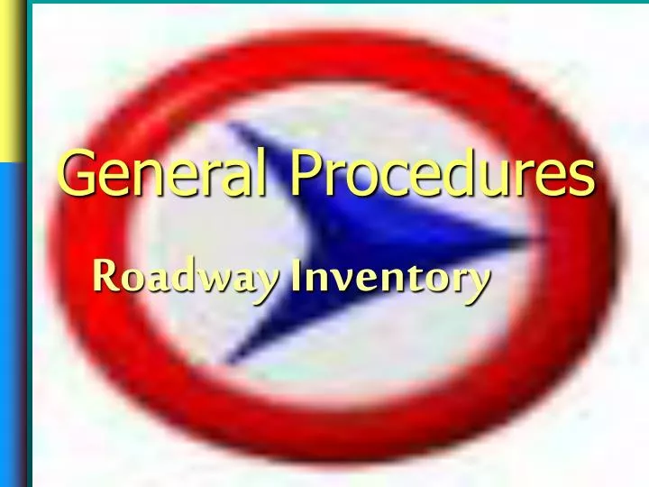 general procedures roadway inventory