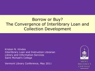 Borrow or Buy? The Convergence of Interlibrary Loan and Collection Development