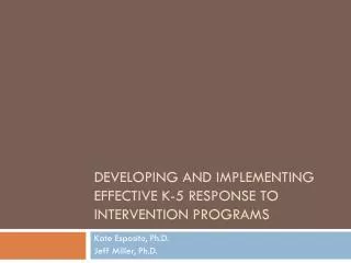 Developing and Implementing Effective K-5 Response to Intervention Programs