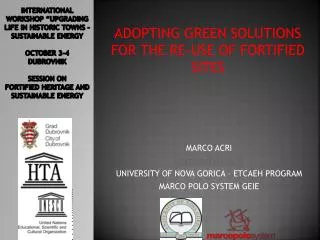 ADOPTING GREEN SOLUTIONS FOR THE RE-USE OF FORTIFIED SITES